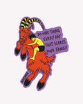 ANOMIE Goat Vinyl Sticker featuring illustrated goat and rider artwork with "Do one thing every day that scares your family" slogan